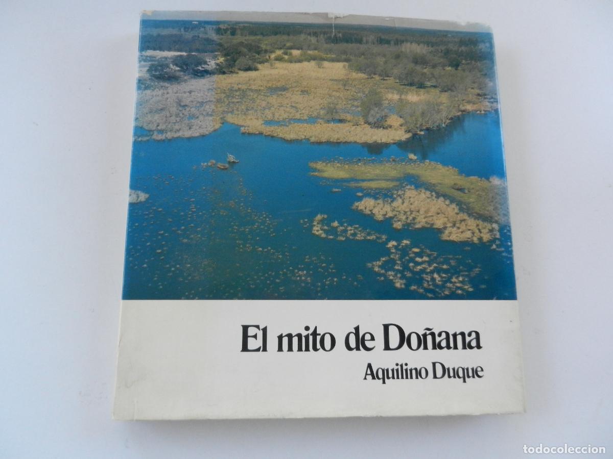 Libros de segunda mano: EL MITO DE DO&Ntilde;ANA - AQUILINO DUQUE -1977 - ECOLOG&Iacute;A, HUELVA, PR&Oacute;LOGO DE MIGUEL DELIBES