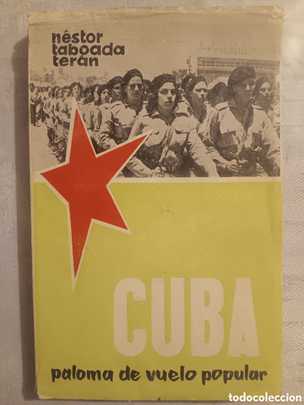 Libros de segunda mano: N&eacute;stor Taboada Ter&aacute;n - Cuba: Paloma de vuelo popular (Cr&oacute;nica de viaje)