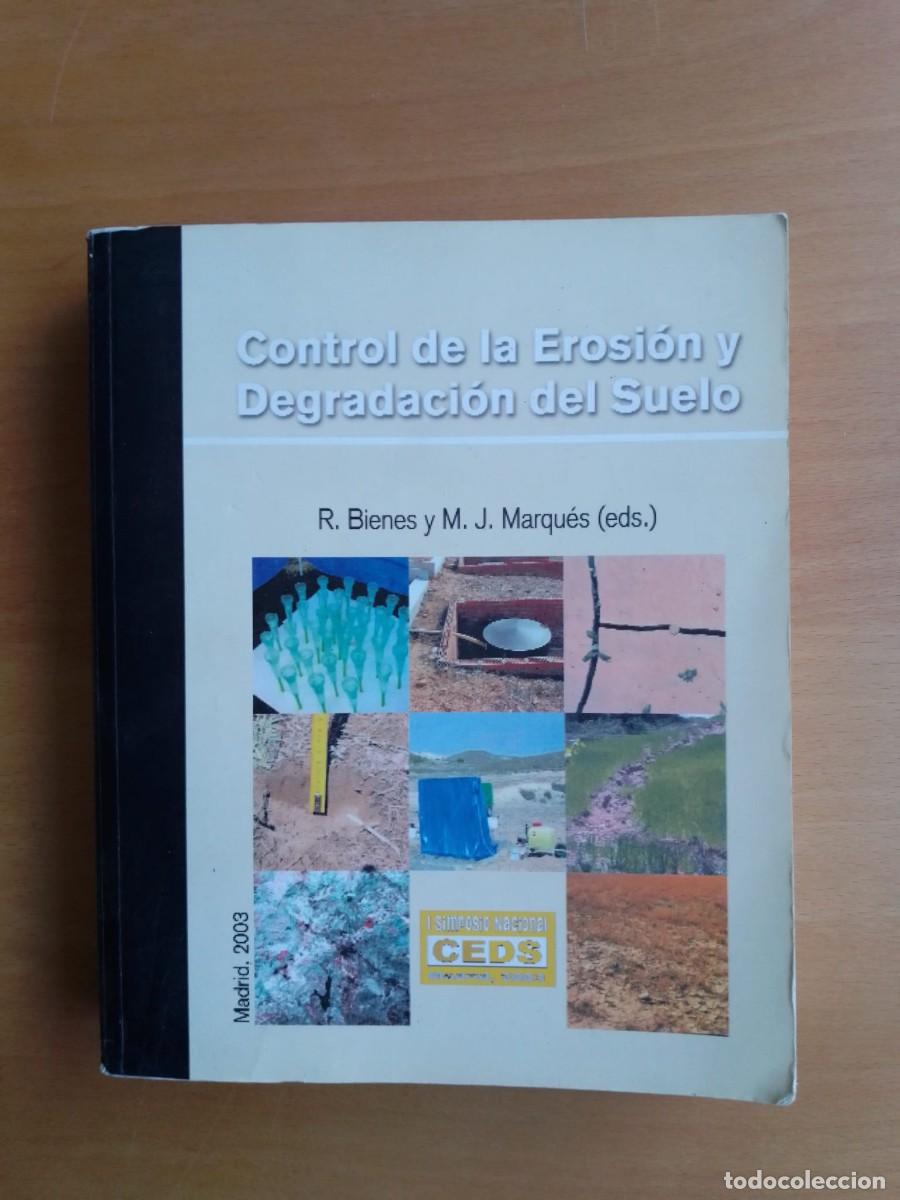 Libros de segunda mano: Control de la erosi&oacute;n y degradaci&oacute;n del suelo, de R. Bienes y M. J. Marqu&eacute;s (eds.)
