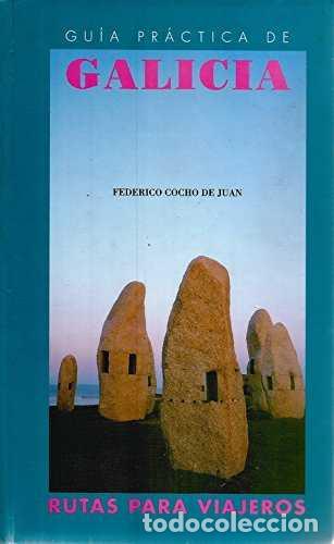 Libros de segunda mano: Gu&iacute;a Pr&aacute;ctica de Galicia - Cocho de Juan, Federico - Editorial Ronsel