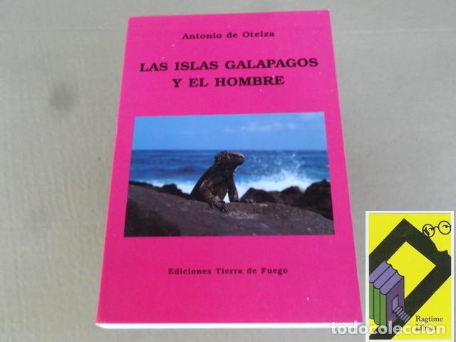 Libros de segunda mano: OTEIZA, Antonio de: Las Islas Gal&aacute;pagos y el hombre