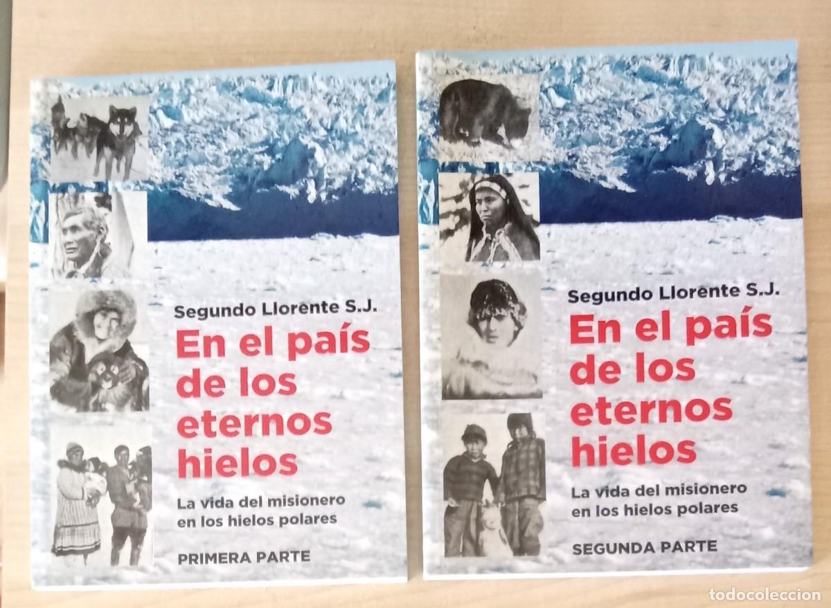Libros de segunda mano: En el pais de los eternos hielos.. Segundo Llorente.. primera y segunda parte