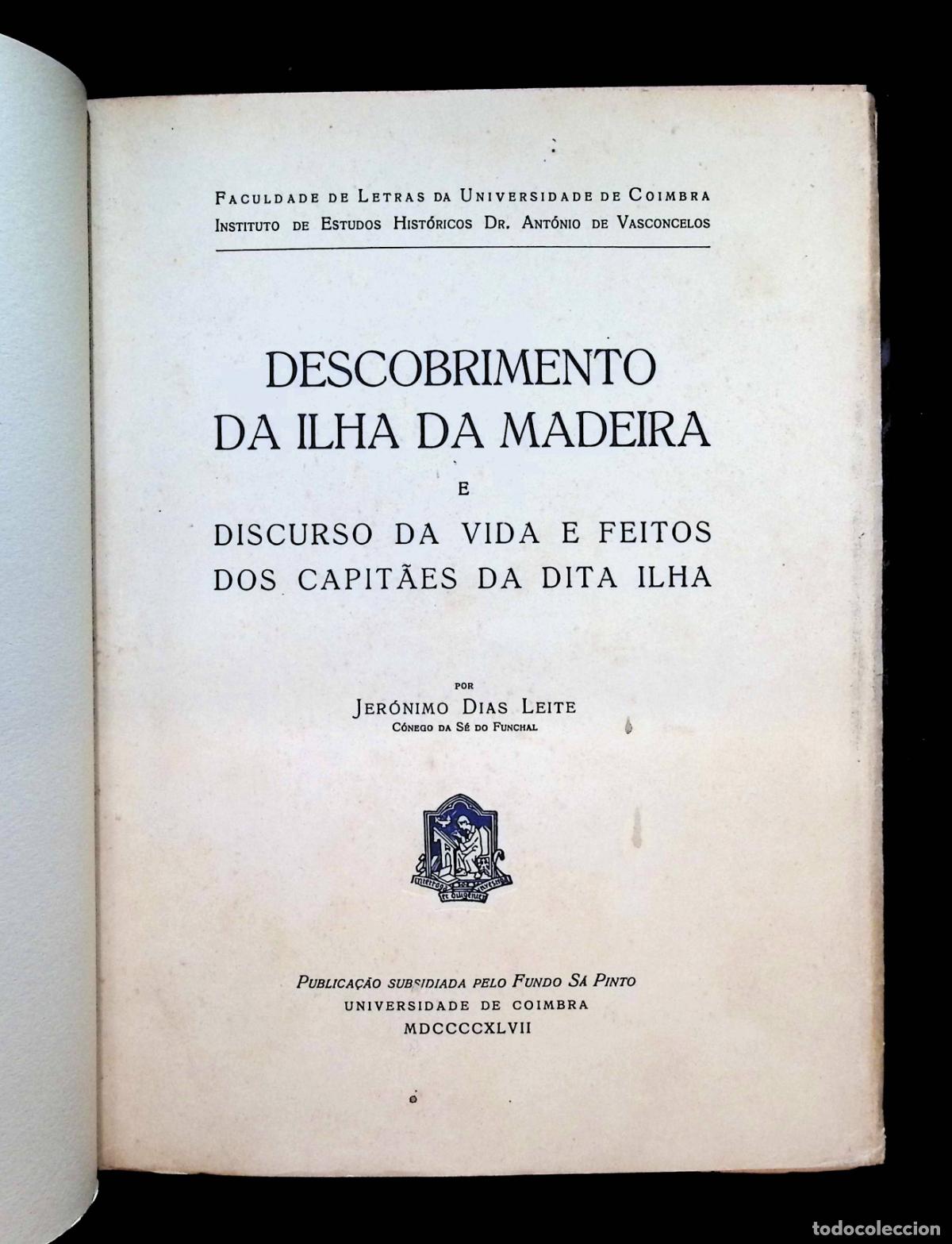 Libri di seconda mano: DESCOBRIMENTO DA ILHA DA MADEIRA E DISCURSO DA VIDA E FEITOS DOS CAPIT&Atilde;ES DA DITA ILHA. DIAS DE LEIT