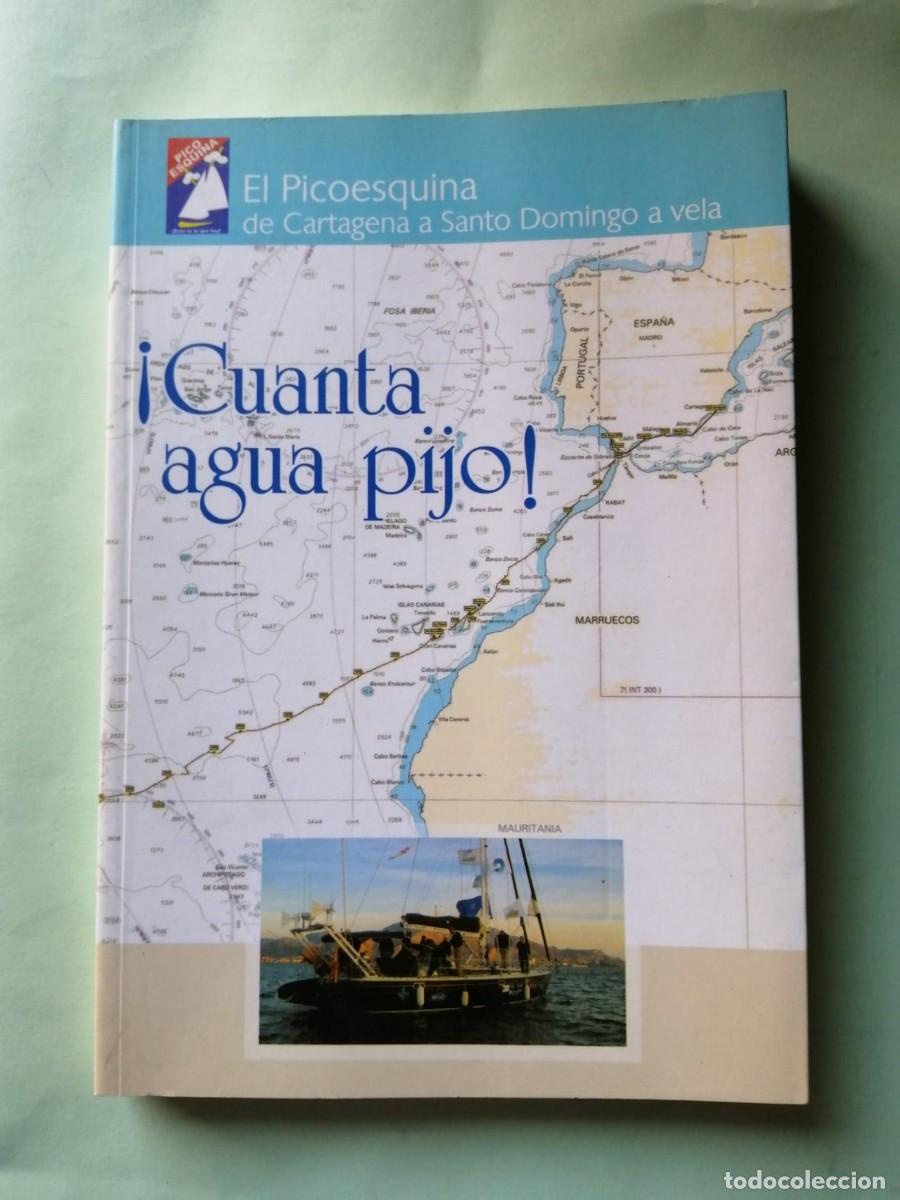 Libros de segunda mano: CUANTA AGUA, PIJO!. DE CARTAGENA A SANTO DOMINGO