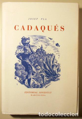 Libros de segunda mano: PLA, Josep - CADAQU&Eacute;S - Barcelona 2012 - Il&middot;lustrat - Edici&oacute; facs&iacute;mil