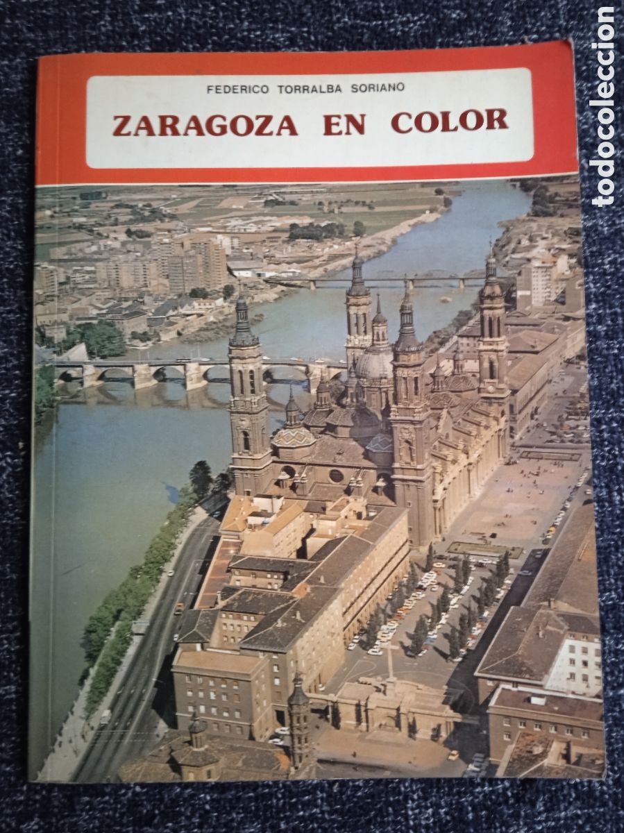 Libri di seconda mano: GU&Iacute;A ZARAGOZA EN COLOR / FEDERICO TORRALBA SORIANO - ED. EVEREST A&Ntilde;OS 80