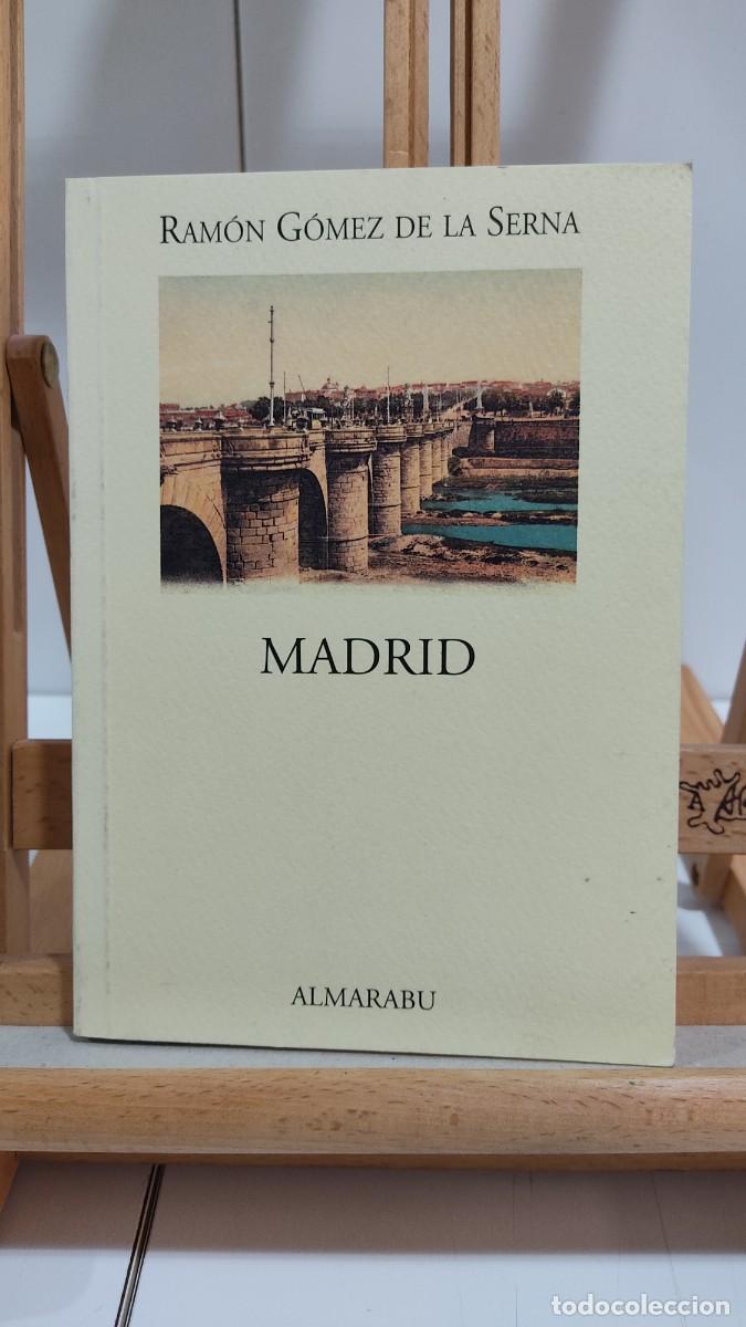 Libros de segunda mano: 1191 LIBRO MADRID, RAMON GOMEZ DE LA SERNA, ALMARABU, TAPA BLANDA, 2&ordf; EDICION 04/1996