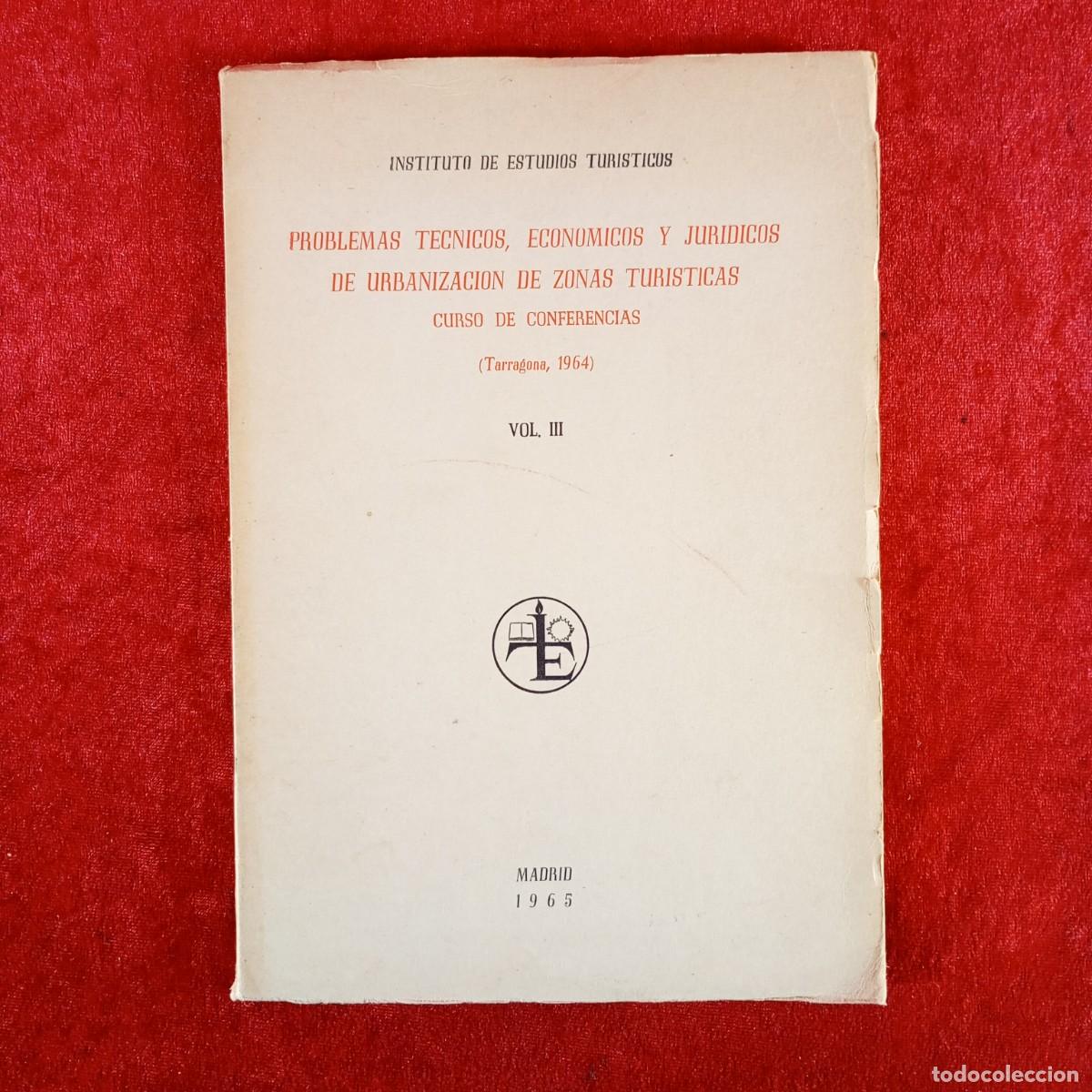 Libros de segunda mano: PROBLEMAS TECNICOS, ECONOMICOS Y JURIDICOS DE URBANIZACION DE ZONAS TURISTICAS - VOL. III / 5314