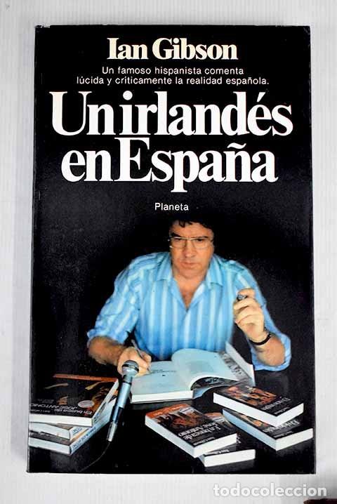 Libros de segunda mano: Un Irland&eacute;s en Espa&ntilde;a: Diario de un A&ntilde;o - Gibson, Ian - Editorial Planeta - Documento, 69