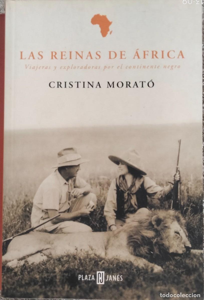 Libros de segunda mano: Cristina Morat&oacute;-Las reinas de &Aacute;frica:viajeras y exploradoras por el continente negro.P & J.2003.