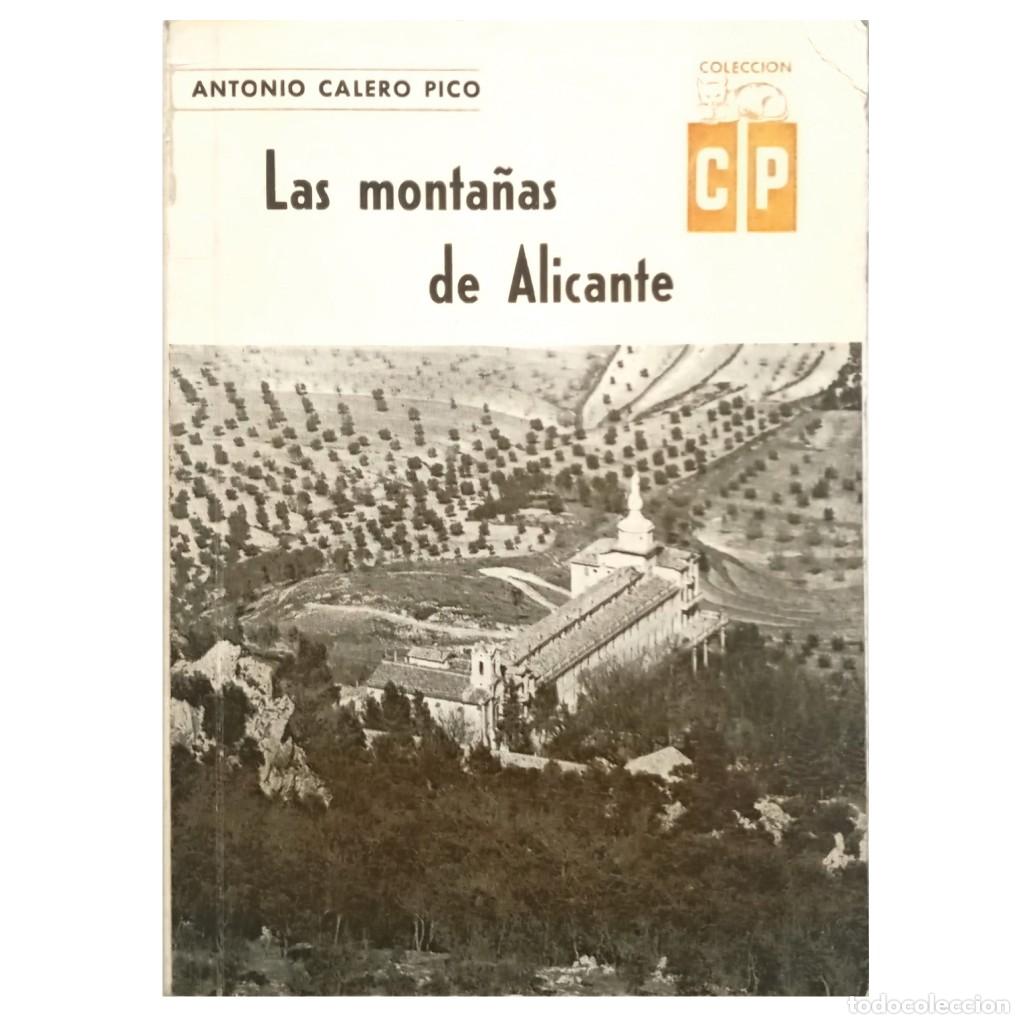 Libros de segunda mano: LAS MONTA&Ntilde;AS DE ALICANTE (I). Calero Pico, Antonio