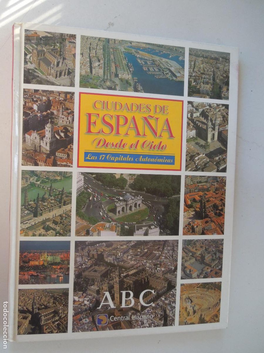 Libros de segunda mano: CIUDADES DE ESPA&Ntilde;A DESDE EL CIELO - LAS 17 CAPITALES AUTON&Oacute;MICAS - ABC -CENTRAL HISPANO
