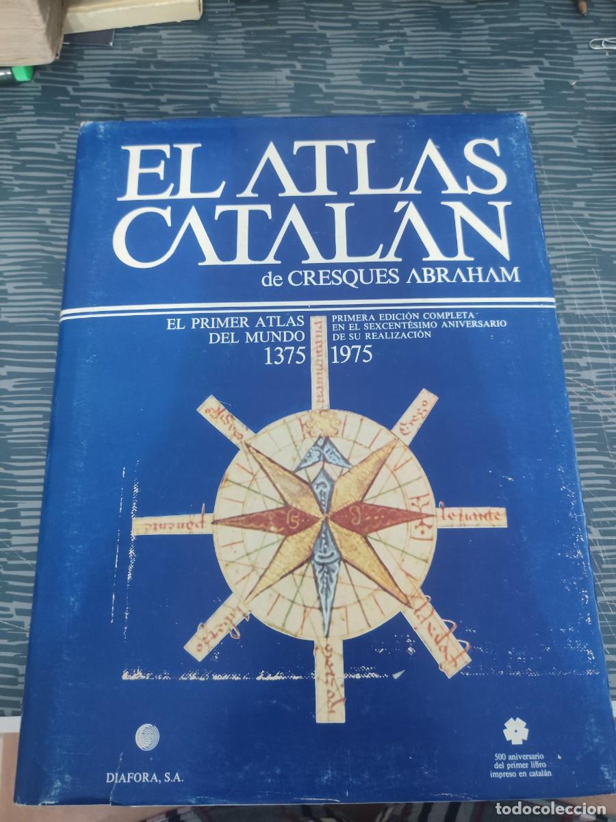 Libros de segunda mano: EL ATLAS CATAL&Aacute;N DE CRESQUES ABRAHAM,DIAFORA S.A EDITORIAL,1975,138 P&Aacute;GINAS.