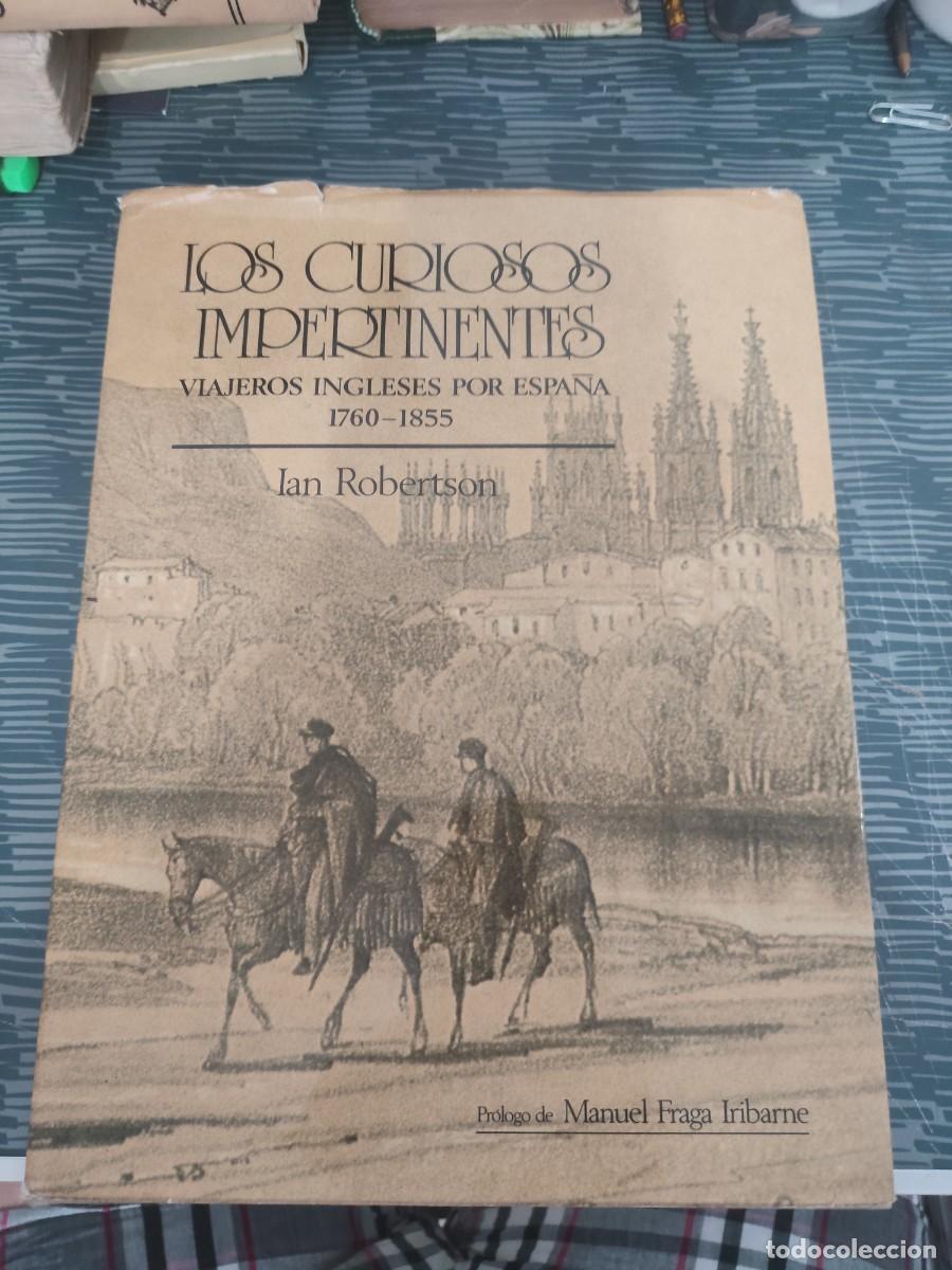 Libros de segunda mano: LOS CURIOSOS IMPERTINENTES, VIAJEROS INGLESES POR ESPA&Ntilde;A,1760-1855,IAN ROBERTSON,1976,373 P&Aacute;GINAS.