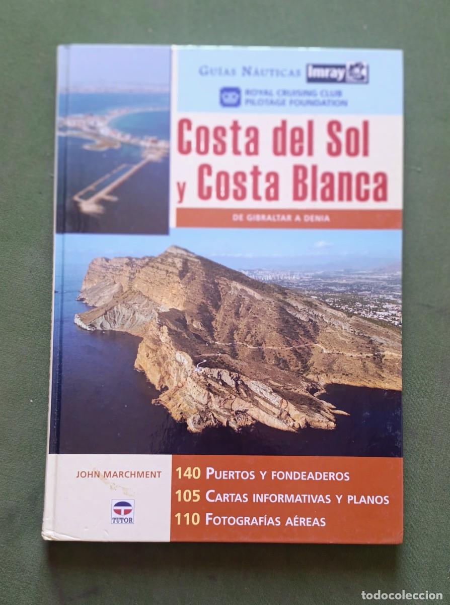 Libros de segunda mano: GU&Iacute;AS N&Aacute;UTICAS IMRAY - COSTA DEL SOL Y COSTA BLANCA - DE GIBRALTAR A DENIA - D20.