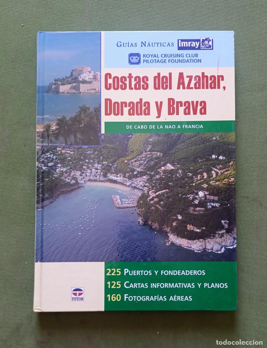 Libros de segunda mano: GU&Iacute;AS N&Aacute;UTICAS IMRAY - COSTAS DE AZAHAR, DORADA Y BRAVA - DE CABO DE LA NAO A FRANCIA - D20.