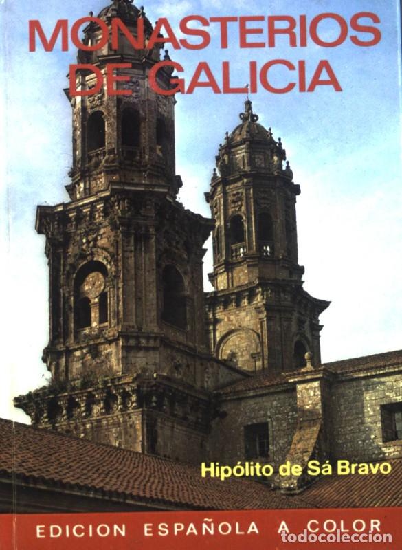 Libros de segunda mano: Monasterios de Galicia - S&aacute; Bravo, Hip&oacute;lito de - Editorial Everest - Gu&iacute;as
