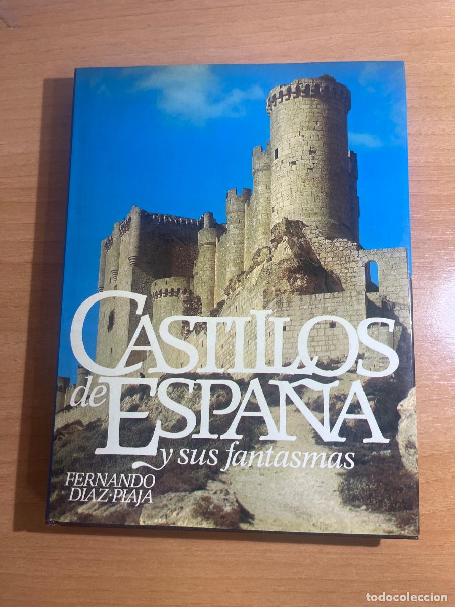 Libros de segunda mano: Libro Castillos de Espa&ntilde;a y sus fantasmas | Fernando D&iacute;az Plaja | 1979