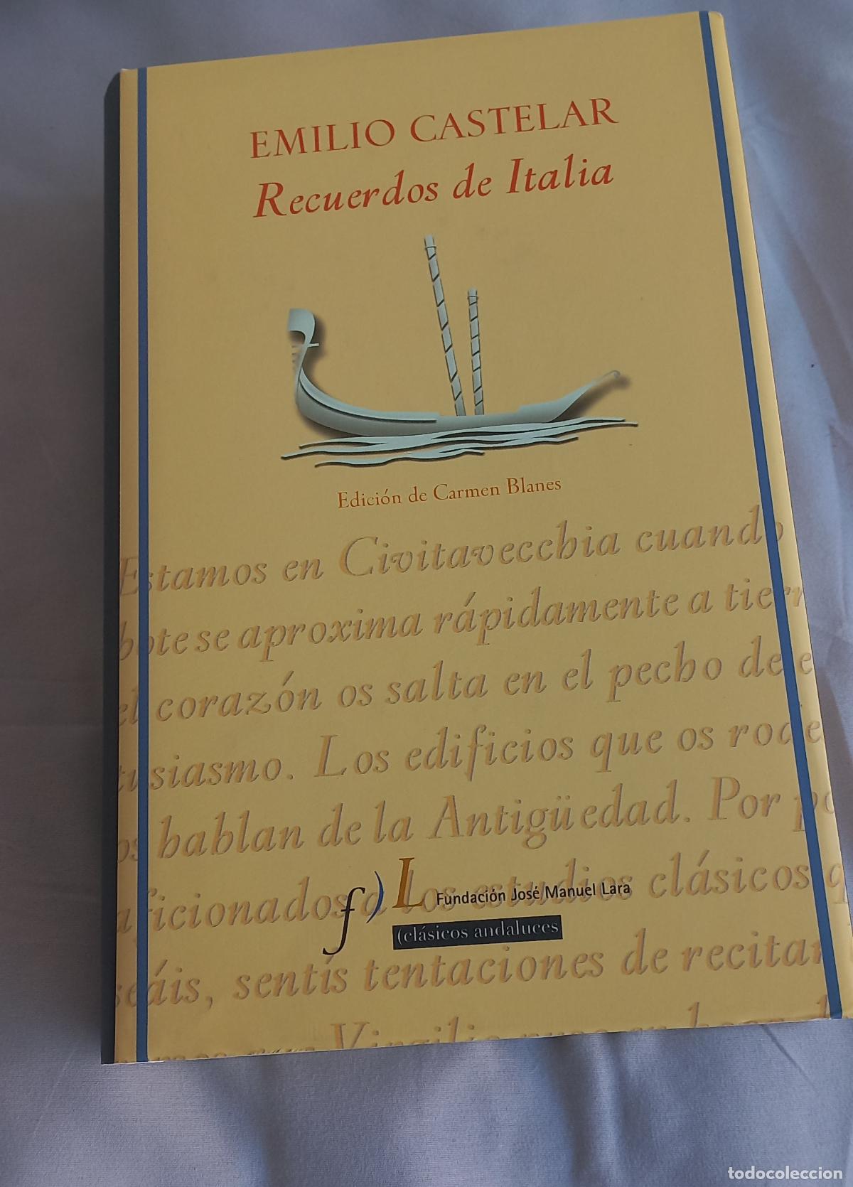 Libros de segunda mano: RECUERDOS DE ITALIA. EMILIO CASTELAR. FUNDACI&Oacute;N JOS&Eacute; MANUEL LARA, CL&Aacute;SICOS ANDALUCES 2009