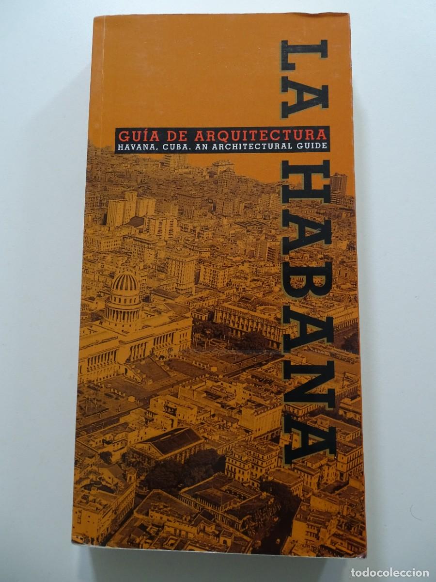 Libros de segunda mano: La Habana. Gu&iacute;a de Arquitectura