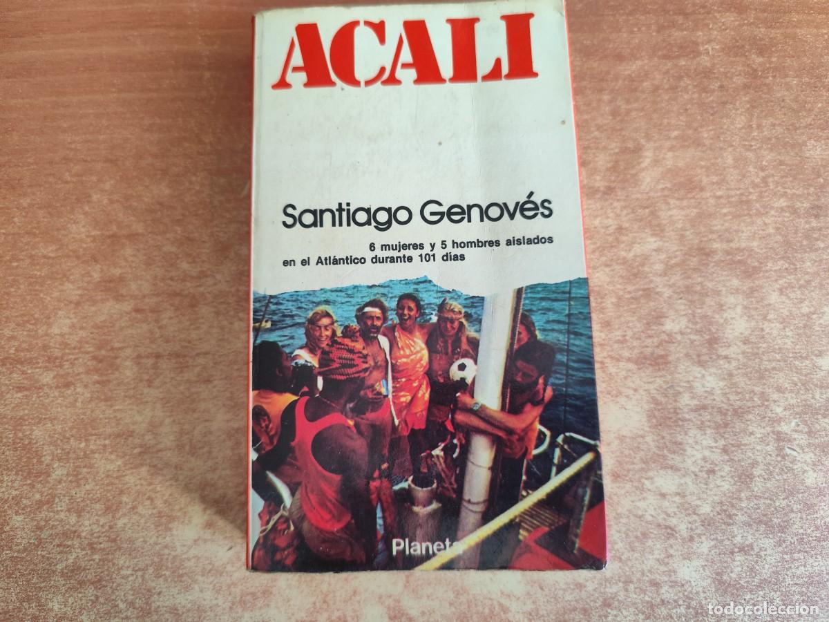 Libros de segunda mano: ACALI Santiago Genov&eacute;s Ed. Planeta 1975