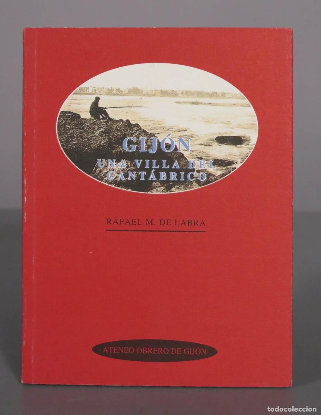 Libros de segunda mano: Gij&oacute;n, una villa del Cant&aacute;brico - Rafael M. de Labra - Ateneo Obrero de Gij&oacute;n