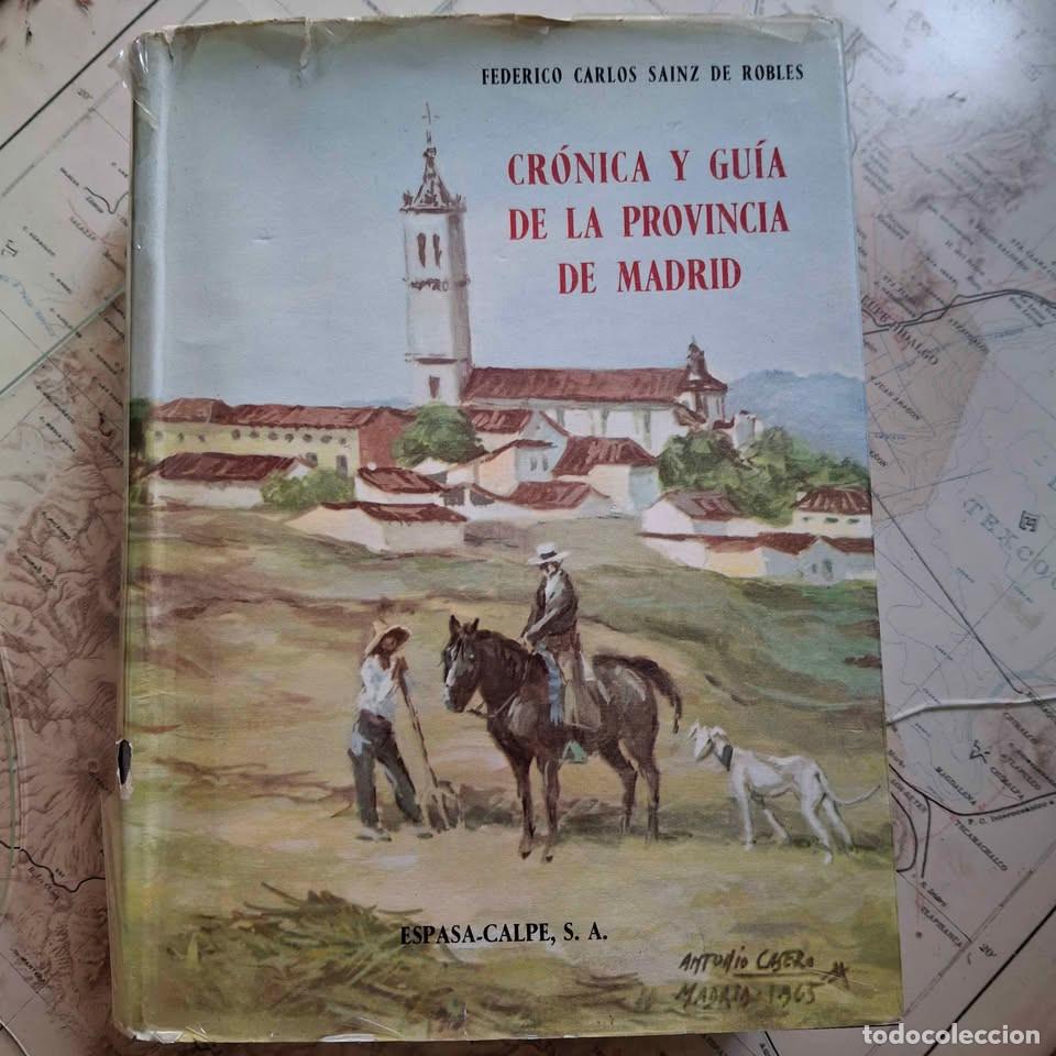 Libros de segunda mano: Cr&oacute;nica y Gu&iacute;a de la Provincia de Madrid (Sin Madrid). F. C. Sainz de Robles. 1966