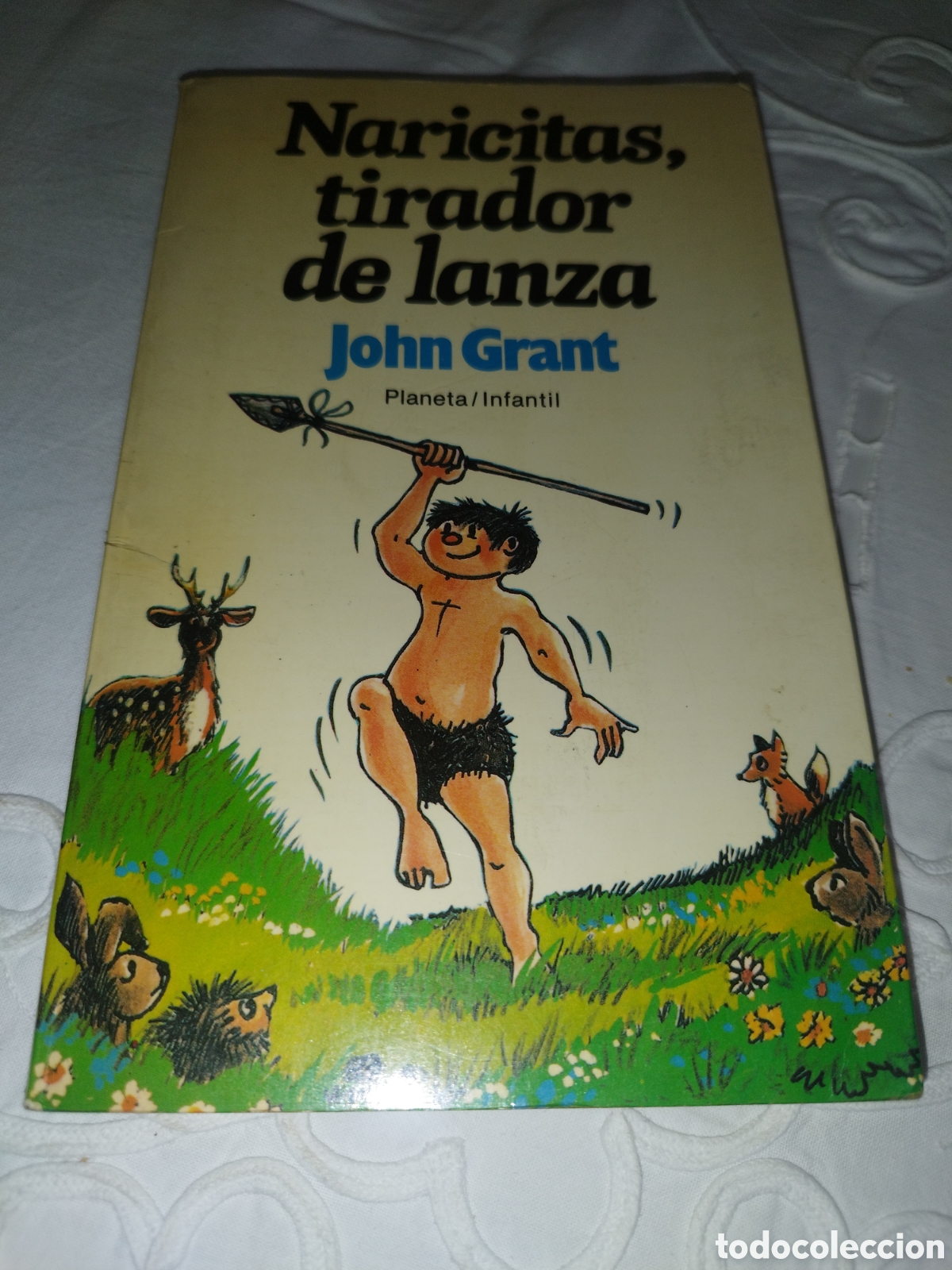Libros de segunda mano: JOHN GRANT: NARICITAS, TIRADOR DE LANZA. ED. PLANETA/INFANTIL, 1984 PRIMERA EDICION. ILUSTRADO