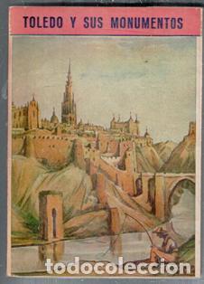 Libros de segunda mano: Toledo y sus monumentos, M. A. Mart&iacute;nez Gonz&aacute;lez. P. Puebla Gutierrez