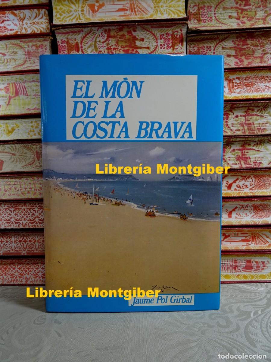Libros de segunda mano: EL M&Oacute;N DE LA COSTA BRAVA . Autor : Pol Girbal , Jaume