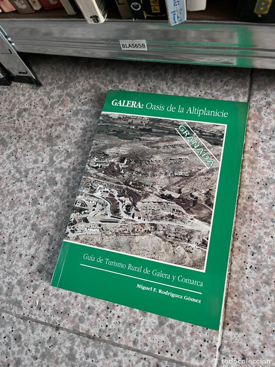 Libros de segunda mano: BLAS65B &mdash; Galera: Oasis de la Altiplanicie. Gu&iacute;a de Turismo Rural de Galera y Comarca &mdash; Miguel F. Ro
