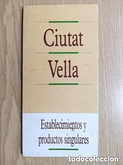 Libros de segunda mano: CIUTAT VELLA - BARCELONA - ESTABLECIMIENTOS Y PRODUCTOS SINGULARES -A&Ntilde;OS 90