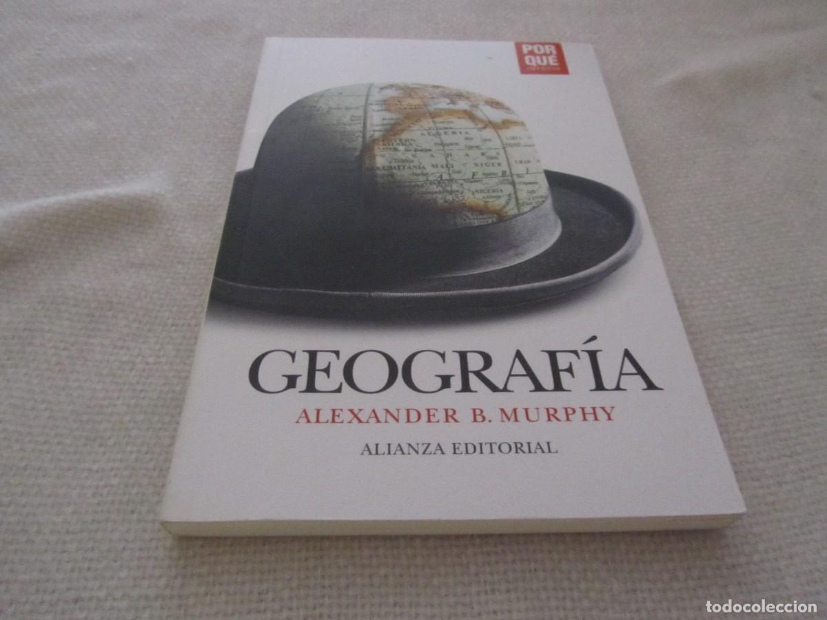 Libros de segunda mano: GEOGRAFIA, &iquest;POR QU&Eacute; IMPORTA?, LIBRO DE ALEXANDER B.MURPHY, ALIANZA EDITORIAL, 2020