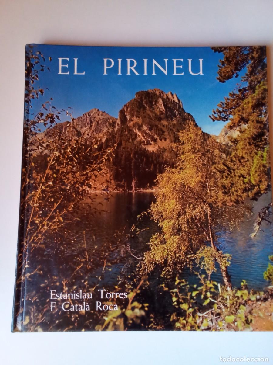 Libros de segunda mano: EL PIRINEU DE ESTANISLAU TORRES. FOTOGRAF&Iacute;AS DE FRANCESC CATALA ROCA.