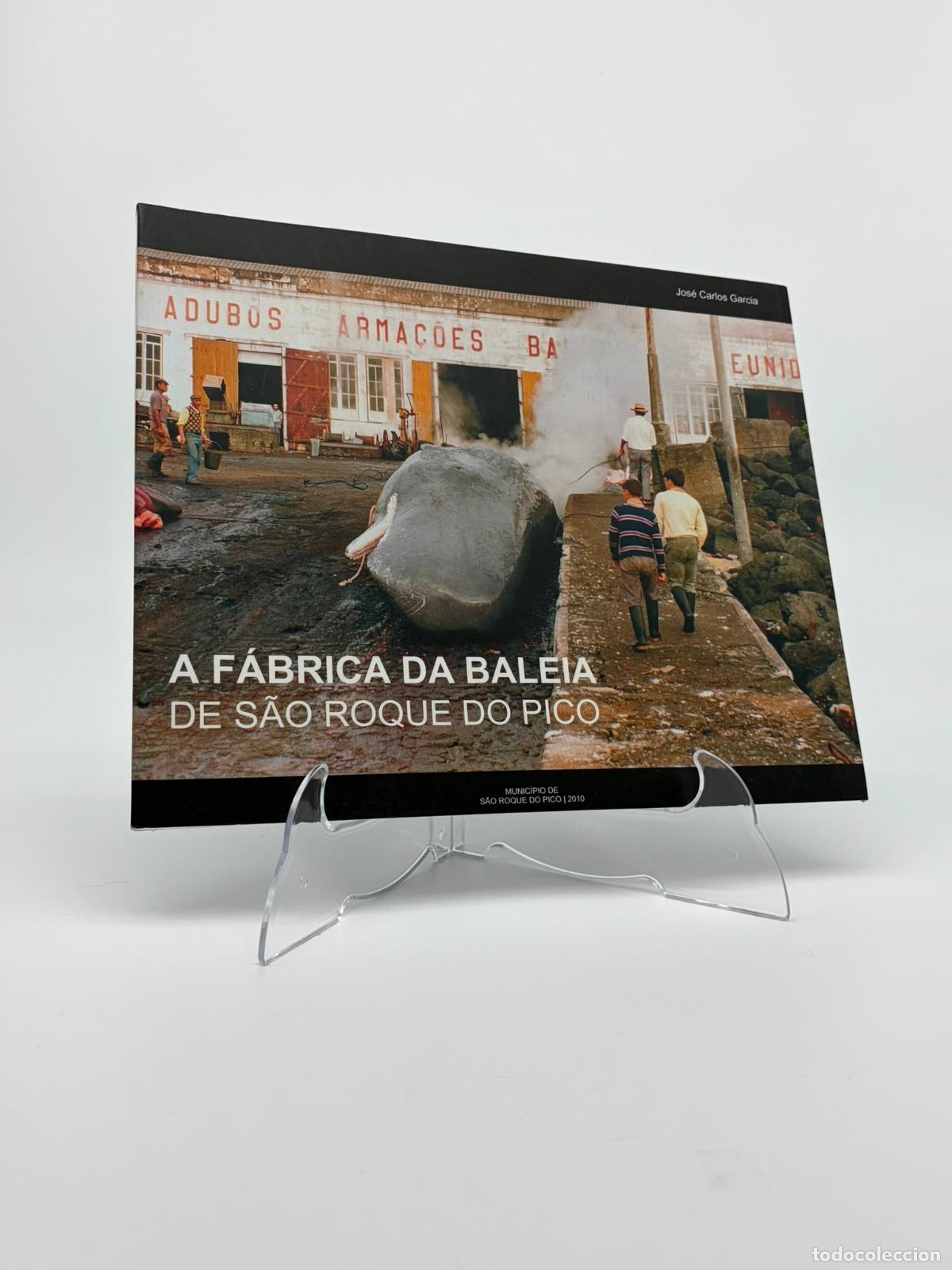 Libros de segunda mano: Garc&iacute;a, Jos&eacute; Carlos - A F&Aacute;BRICA DA BALEIA DE SAO ROQUE DO PICO. A&ccedil;ores.