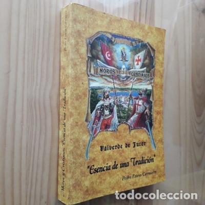 Libri di seconda mano: MOROS Y CRISTIANOS. VALVERDE DE J&Uacute;CAR, ESENCIA DE UNA TRADICI&Oacute;N - PEDRO ESTESO CARNICERO