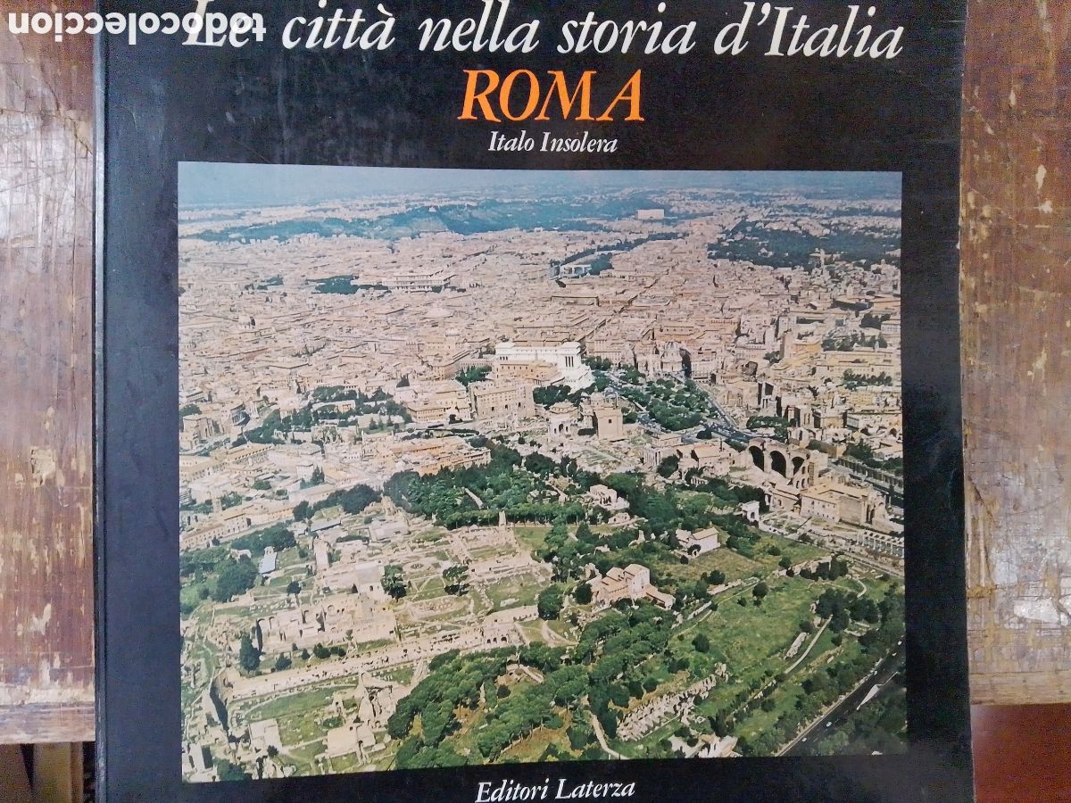 Libros de segunda mano: LE CITTA NELLA STORIA D'ITALIA. ROMA. INSOLERA, ITALO. EDITORI LATERZA. 1985