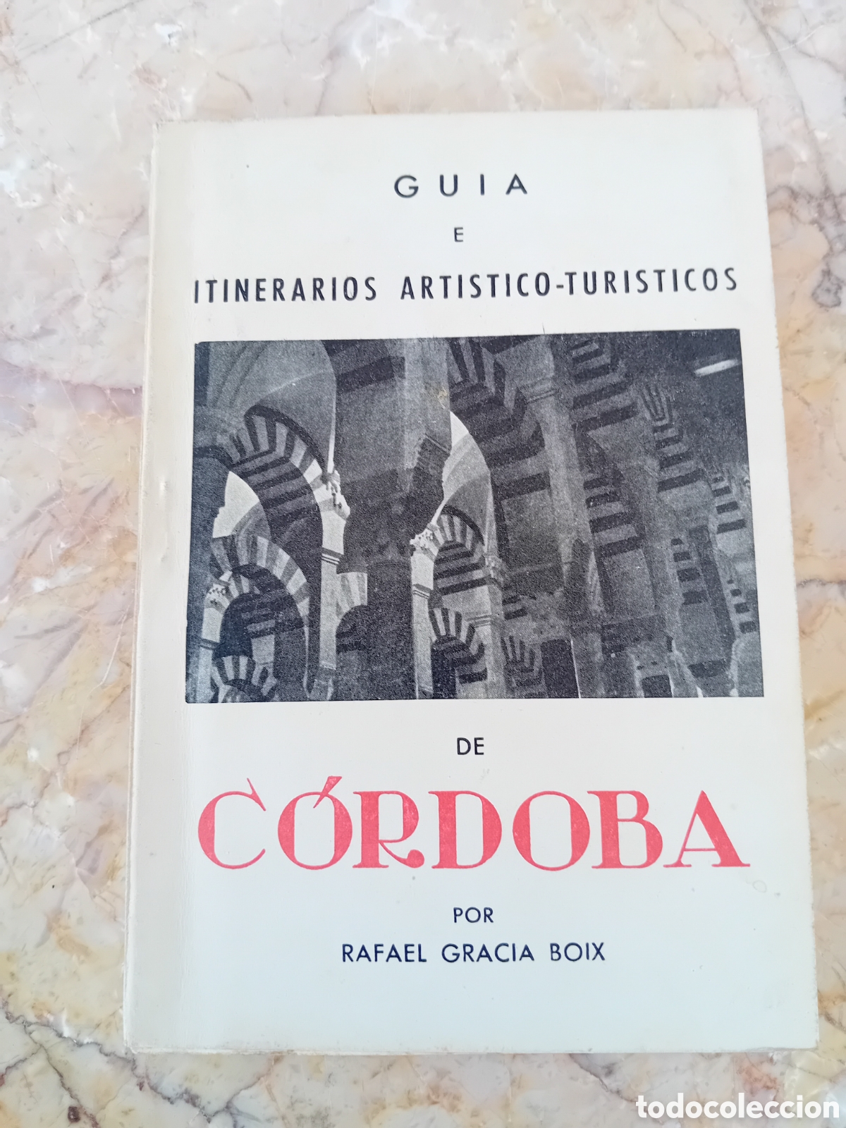 Libri di seconda mano: Guia C&oacute;rdoba Rafael gracia boix 1962