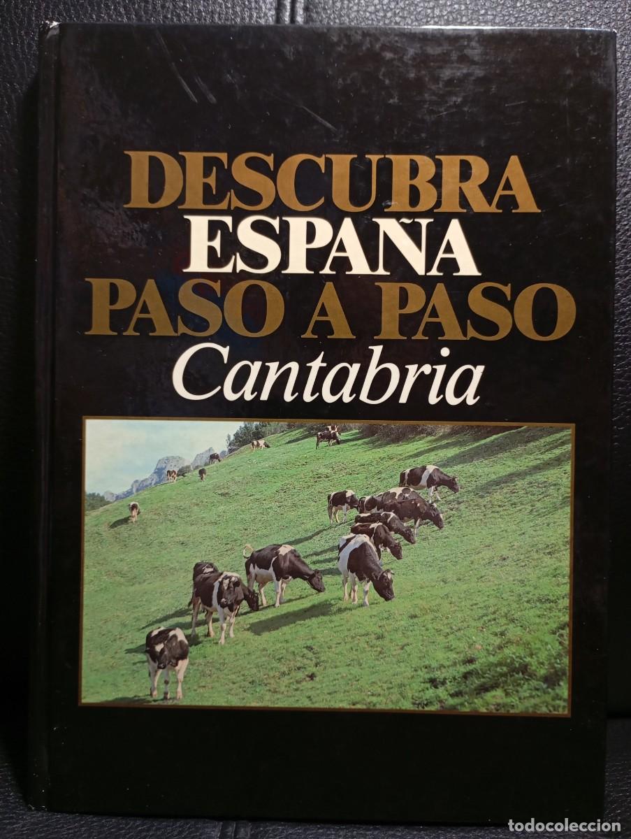 Libros de segunda mano: DESCUBRA ESPA&Ntilde;A PASO A PASO - CANTABRIA - LIBRO - TAPA DURA - 1986 - CLUB INTERNACIONAL DEL LIBRO