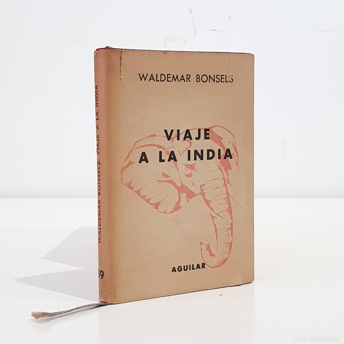 Libros de segunda mano: BONSELS, Waldemar - Viaje a la India