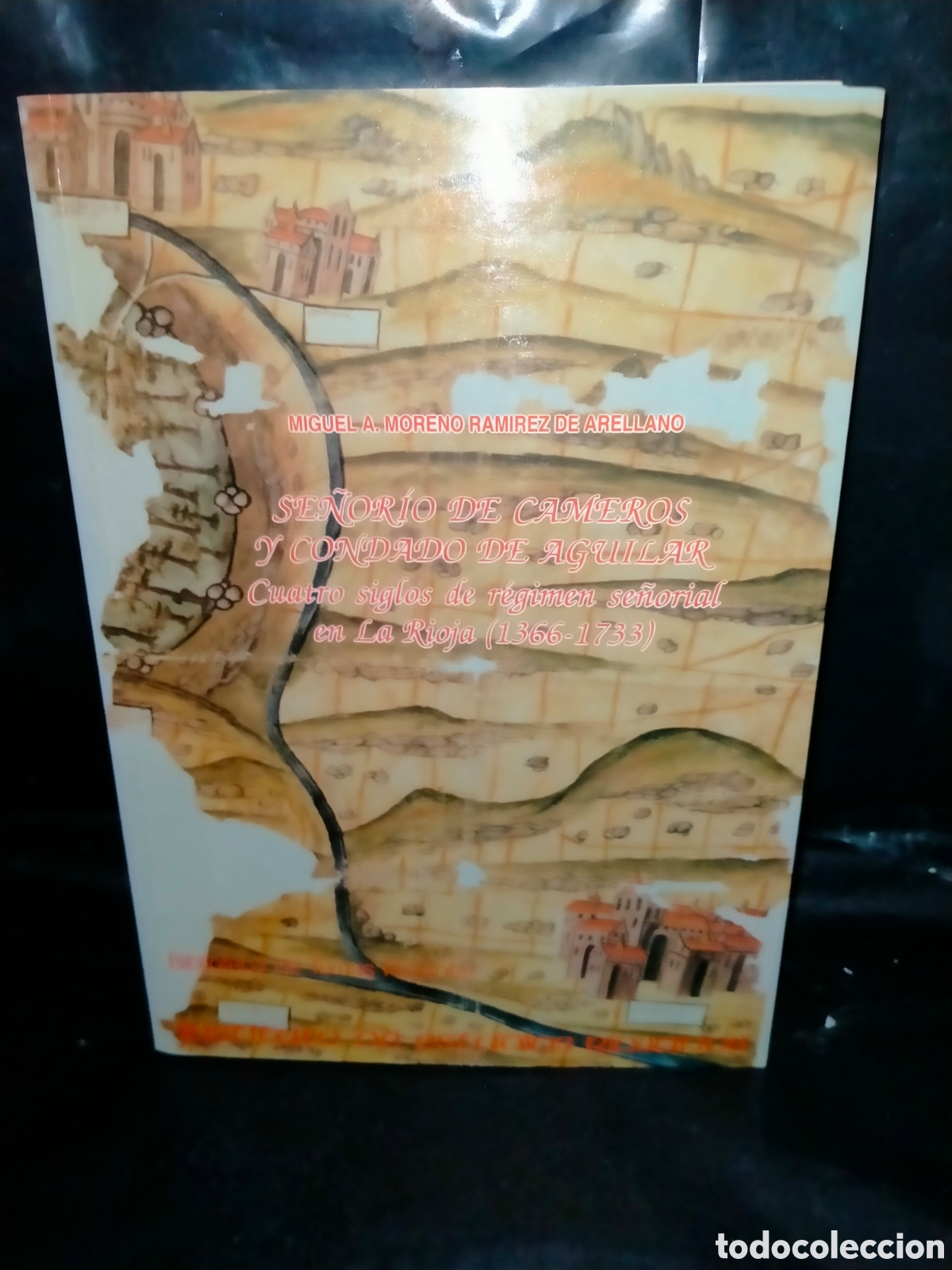 Libros de segunda mano: MIGUEL MORENO. SE&Ntilde;OR&Iacute;O DE CAMEROS Y CONDADO DE AGUILAR (1366-1733) .INSTITUTO DE ESTUDIOS RIOJANOS