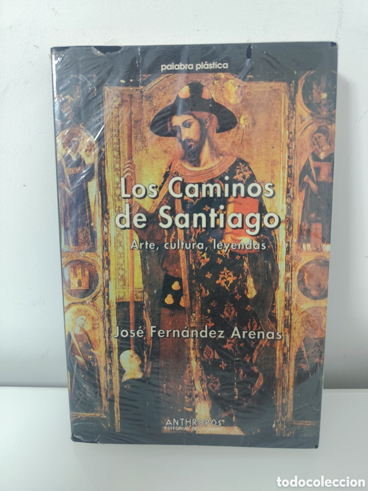 Libros de segunda mano: Jos&eacute; Fern&aacute;ndez Arenas - Los Caminos de Santiago. Arte, cultura, leyendas - Anthropos