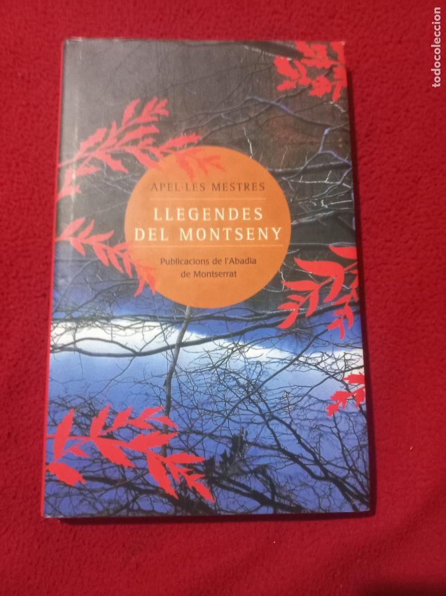 Libros de segunda mano: LLEGENDES DEL MONTSENY - APEL&not;LES MESTRES - ED. ABADIA DE MONTSERRAT - CARTONE - EN CATALAN