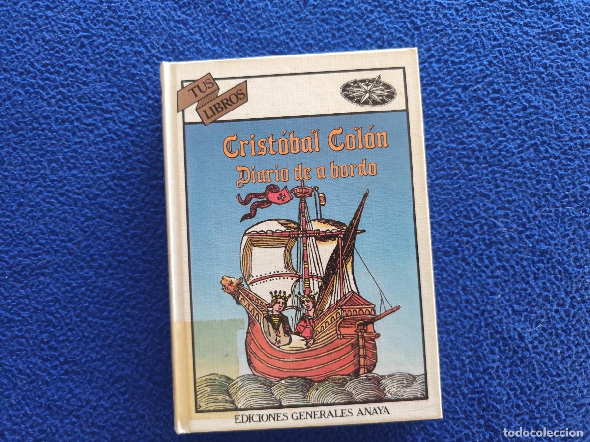 Libros de segunda mano: DIARIO DE A BORDO Crist&oacute;bal Colon Arlanza Ediciones Generales Anaya 1986
