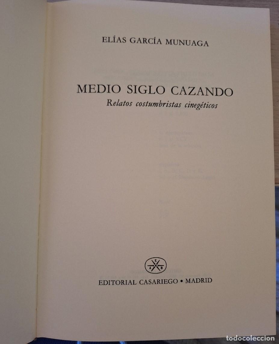 Libros de segunda mano: MEDIO SIGLO CAZANDO. RELATOS CONSTUMBRISTAS CINEGETICOS. - GARCIA MUNUAGA, Elias.