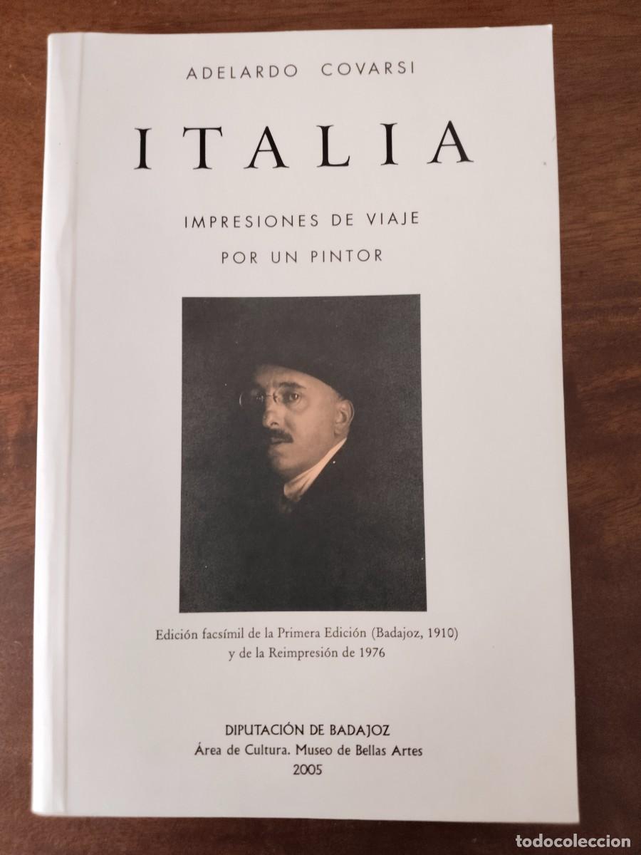 Libros de segunda mano: Italia. Impresiones de viaje por un pintor. Adelardo Covars&iacute;. Facs&iacute;mil. 2005. Badajoz.