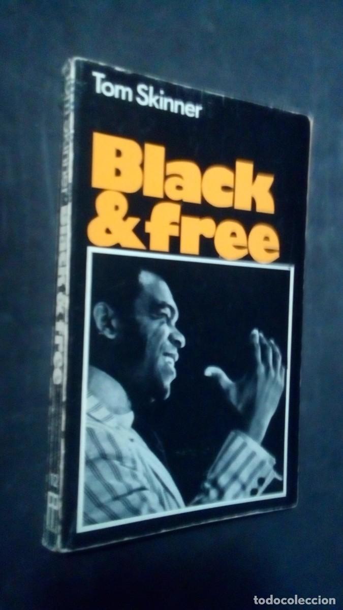 Libros de segunda mano: BLACK & FREE-TOM SKINNER-WITH EIGHT PAGES OF PHOTOGRAPHS-HISTORIA DE HARLEM-EN INGL&Eacute;S