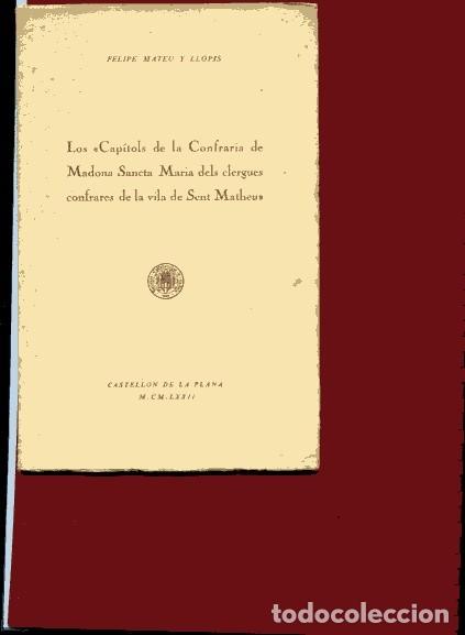 Libros de segunda mano: LOS CAPITOLS DE LA CONFRARIA DE SANCTA MARIA DELS CLERGUES DE LA VILA DE SENT MATHEU 1972