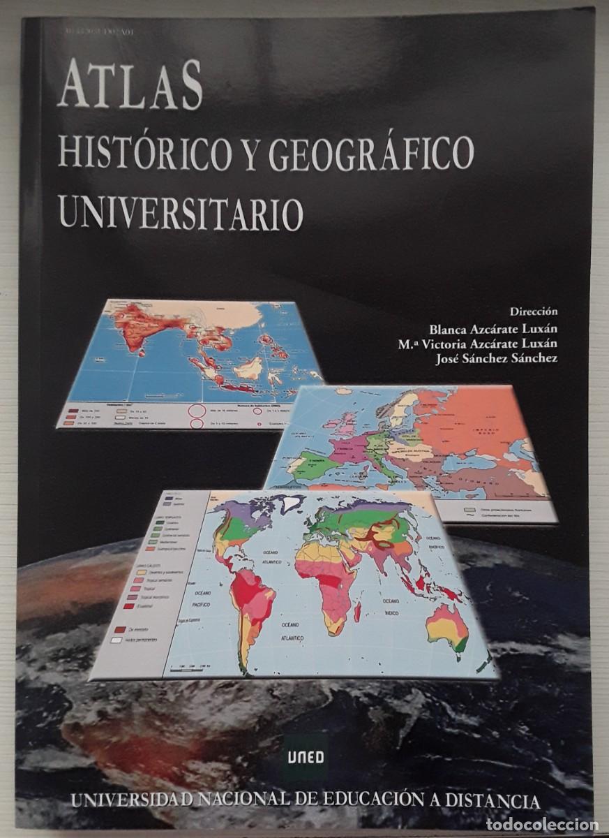 Libros de segunda mano: ATLAS HIST&Oacute;RICO Y GEOGR&Aacute;FICO UNIVERSITARIO. BLANCA AZC&Aacute;RATE LUX&Aacute;N Y OTROS. UNED.