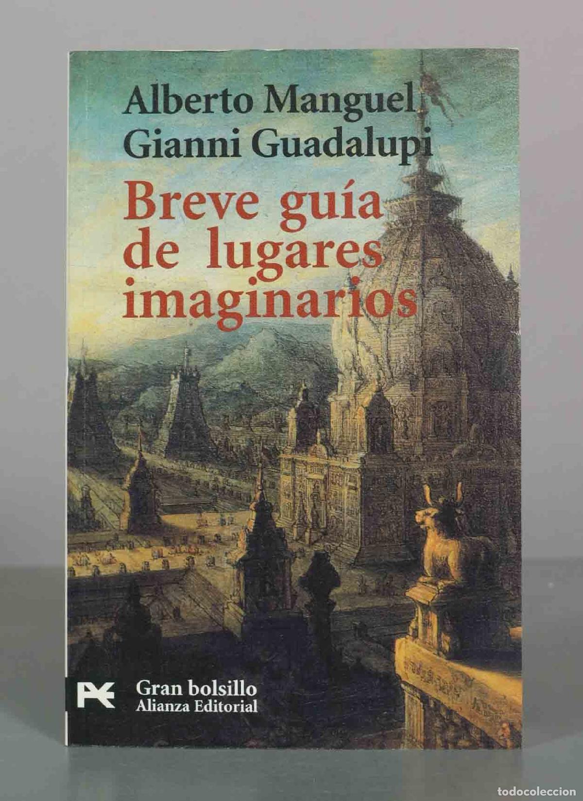 Libros de segunda mano: Breve gu&iacute;a de lugares imaginarios - Alberto Manguel, Gianni Guadalupi - Alianza Editorial